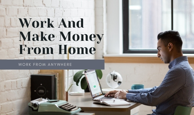 Best 10 Ways On How To Make Money From Home