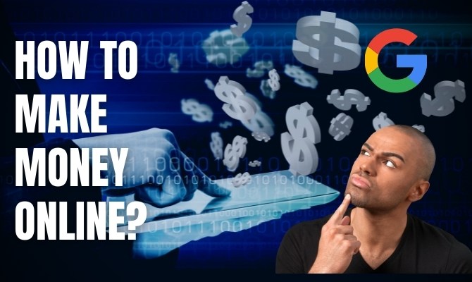 How To Make Money Online With Google